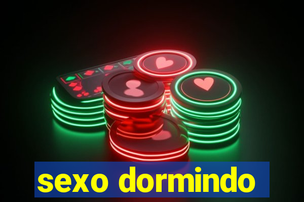 sexo dormindo